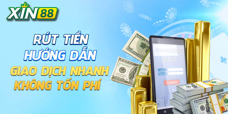 quy trình rút tiền dành cho tân thủ